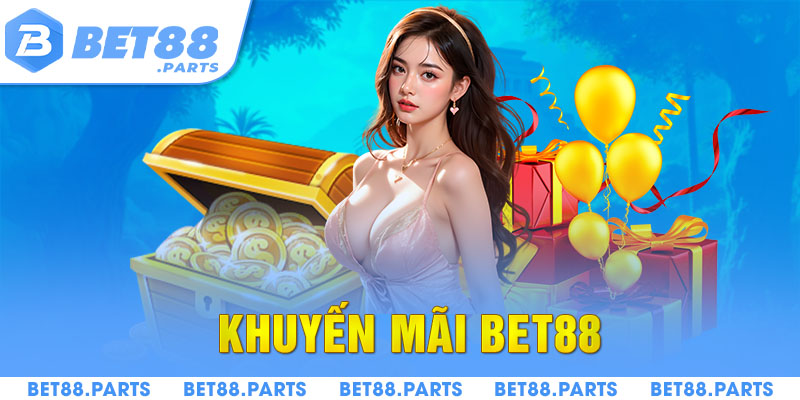 Hàng loạt ưu đãi hấp dẫn được BET88 cung cấp đến hội viên mỗi ngày