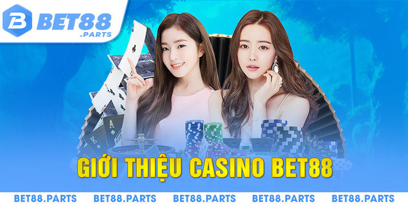 Casino BET88 là chuyên mục hút khách bậc nhất ở thời điểm hiện tại